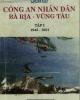 Lịch sử công an nhân dân Bà Rịa - Vũng Tàu, Tập 1 (1945-1954)