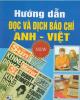 Hướng dẫn đọc và dịch báo chí Anh - Việt