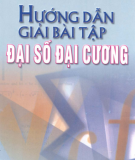 Ebook Hướng dẫn giải bài tập đại số đại cương: Phần 2 - Nguyễn Tiến Quang (chủ biên)