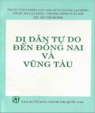 Ebook Di dân tự do đến Đồng Nai và Vũng Tàu: Phần 1 - NXB Chính trị Quốc gia