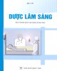 Giáo trình Dược lâm sàng (Sách dùng đào tạo dược sĩ đại học): Phần 1 - PGS.TS. Hoàng Thị Kim Huyền (chủ biên)