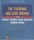 Ebook Tư tưởng Hồ Chí Minh về phát triển con người toàn diện: Phần 2 - TS. Nguyễn Hữu Công