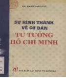 Ebook Sự hình thành về cơ bản tư tưởng Hồ Chí Minh: Phần 2 - GS. Trần Văn Giàu