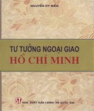 Ebook Tư tưởng ngoại giao Hồ Chí Minh: Phần 1 - Nguyễn Dy Niên
