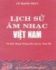 Ebook Lịch sử âm nhạc Việt Nam từ thời Hùng Vương đến thời Lý Nam Đế: Phần 2