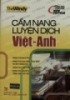 Ebook Cẩm nang luyện Dịch Việt - Anh: Phần 1
