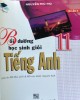 Ebook Bồi dưỡng học sinh giỏi tiếng Anh 11: Phần 1 - Nguyễn Phú Thọ