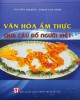 Ebook Văn hóa ẩm thực qua câu đố người Việt: Phần 2