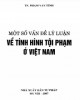Ebook Một số vấn đề lý luận về tình hình tội phạm ở Việt Nam: Phần 2