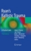 Ryan’s Ballistic Trauma