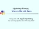 Bài giảng Lập trình hướng đối tượng: Vào ra file với Java - TS. Nguyễn Mạnh Hùng