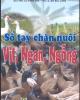 Sổ tay Chăn nuôi vịt ngan ngỗng: Phần 1 - NXB Nông nghiệp