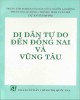 Ebook Di dân tự do đến Đồng Nai và Vũng Tàu: Phần 1 - NXB Chính trị Quốc gia