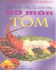 Ebook Kỹ thuật nấu ăn đãi tiệc - 60 món tôm: Phần 2 - Triệu Thị Chơi, Nguyễn Thị Phụng