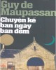 Ebook Chuyện kể ban ngày và ban đêm: Phần 1 - Guy De Maupassant