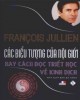 Ebook Các biểu tượng nội giới hay triết học về kinh dịch: Phần 1 - Francois Jullien, Lê Nguyên Cẩn (dịch)