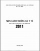 Ebook Niên giám thống kê y tế 2011: Phần 1