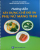 Ebook Hướng dẫn xây dựng chế độ ăn phụ nữ mang thai: Phần 1